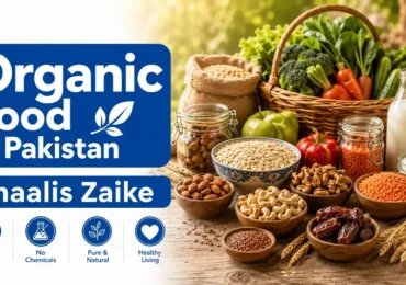 Organic Food in Pakistan: Khaalis Zaike